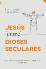 9788494878961-8494878964-Jesús entre dioses seculares: Las afirmaciones contraculturales de Cristo (Spanish Edition)