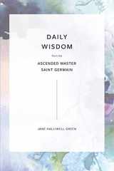 9781725076020-1725076020-Daily Wisdom From the Ascended Master Saint Germain