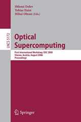 9783540856726-3540856722-Optical SuperComputing: First International Workshop, OSC 2008, Vienna, Austria, August 26, 2008, Proceedings (Lecture Notes in Computer Science, 5172)