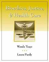 9780534508289-0534508286-Bioethics, Justice, and Health Care