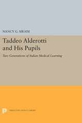 9780691657004-0691657009-Taddeo Alderotti and His Pupils: Two Generations of Italian Medical Learning (Princeton Legacy Library, 5465)