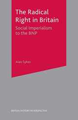 9780333599242-0333599241-The Radical Right in Britain: Social Imperialism to the BNP (British History in Perspective, 59)
