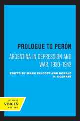 9780520307490-0520307496-Prologue to Perón: Argentina in Depression and War, 1930–1943