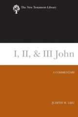 9780664220983-0664220983-I, II, & III John: A Commentary (The New Testament Library)