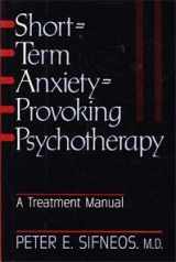 9780465078028-0465078028-Short-term Anxiety-provoking Psychotherapy: A Treatment Manual