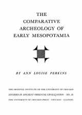 9780226623962-0226623963-The Comparative Archaeology of Early Mesopotamia (Studies in Ancient Oriental Civilization)