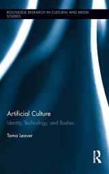 9780415899161-0415899168-Artificial Culture: Identity, Technology, and Bodies (Routledge Research in Cultural and Media Studies)