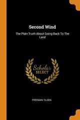 9780343524944-0343524945-Second Wind: The Plain Truth About Going Back To The Land