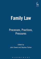 9781841133089-1841133086-Family Law: Processes, Practices, Pressures