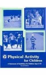 9780883149102-0883149109-Physical Activity for Children: A Statement of Guidelines for Children Ages 5-12