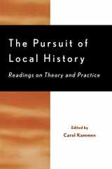 9780761991694-0761991697-The Pursuit of Local History: Readings on Theory and Practice (American Association for State and Local History)