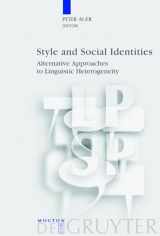 9783110190809-311019080X-Style and Social Identities: Alternative Approaches to Linguistic Heterogeneity (Language, Power and Social Process [LPSP], 18)