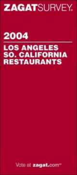 9781570065446-1570065446-Zagatsurvey 2004 Los Angeles/So. California Restaurants