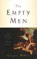 9780300140125-0300140126-The Empty Men: The Heroic Tradition of Ancient Israel (The Anchor Yale Bible Reference Library)