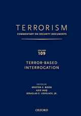 9780195398144-0195398149-TERRORISM: Commentary on Security Documents Volume 109: TERROR-BASED INTERROGATION