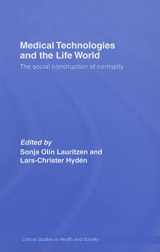 9780415364331-0415364337-Medical Technologie and the Life World(Critical Studies in Health and Society)