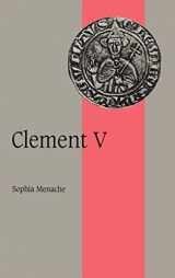 9780521592192-0521592194-Clement V (Cambridge Studies in Medieval Life and Thought: Fourth Series, Series Number 36)