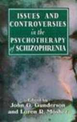 9781568213972-1568213972-Issues and Controversies in the Psychotherapy of Schizophrenia (The Master Work Series)