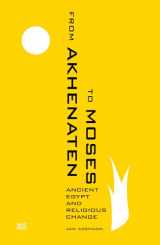 9789774167492-977416749X-From Akhenaten to Moses: Ancient Egypt and Religious Change