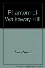 9780440404767-0440404762-Phantom of Walkaway Hill