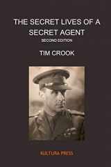 9781908842077-1908842075-The Secret Lives of a Secret Agent - Second Edition: The Mysterious Life and Times of Alexander Wilson