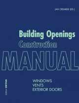 9783955532987-3955532984-Building Openings Construction Manual: Windows, Vents, Exterior Doors (DETAIL Construction Manuals)