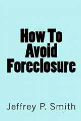 9781450515825-1450515827-How To Avoid Foreclosure