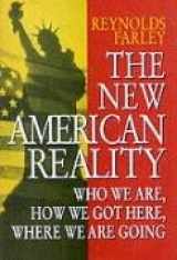 9780871542373-0871542374-The New American Reality: Who We Are, How We Got Here, Where We Are Going (1990 Census Research Series)