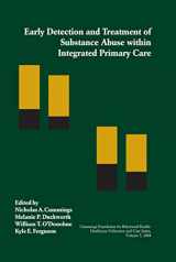 9781878978479-1878978470-Early Detection and Treatment of Substance Abuse within Integrated Primary Care (Healthcare Utilization and Cost Series)