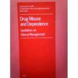 9780113213764-011321376X-Drug Misuse and Dependence: Guidelines on Clinical Management: Guidelines on Clinical Management (Conference Series)