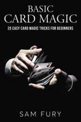 9781925979527-1925979520-Basic Card Magic: 25 Easy Card Magic Tricks for Beginners