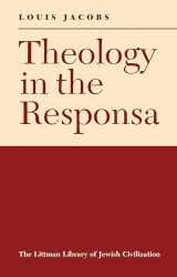 9781904113270-1904113273-Theology in the Responsa (The Littman Library of Jewish Civilization)