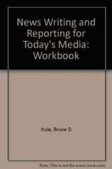 9780072492149-0072492147-Workbook for News Writing and Reporting for Today's Media, 5/e