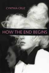 9781935536673-1935536672-How the End Begins
