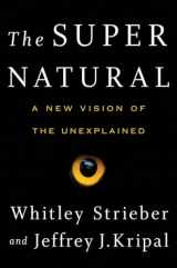9781101982327-1101982322-The Super Natural: A New Vision of the Unexplained