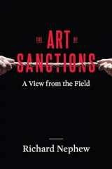 9780231180276-0231180276-The Art of Sanctions: A View from the Field (Center on Global Energy Policy Series)