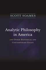 9780691160726-0691160724-Analytic Philosophy in America: And Other Historical and Contemporary Essays