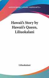 9780548222652-0548222657-Hawaii's Story by Hawaii's Queen, Liliuokalani