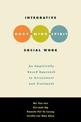 9780195301021-0195301021-Integrative Body-Mind-Spirit Social Work: An Empirically Based Approach to Assessment and Treatment