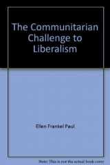 9780521567428-0521567424-The Communitarian Challenge to Liberalism: Volume 13, Part 1 (Social Philosophy and Policy)