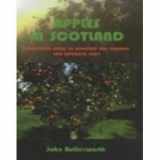 9781904078005-1904078001-Apples in Scotland: A Practical Guide to Choosing and Growing Our Favourite Fruit