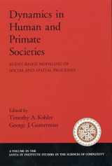 9780195131680-0195131681-Dynamics in Human and Primate Societies: Agent-Based Modeling of Social and Spatial Processes (Santa Fe Institute Studies on the Sciences of Complexity)