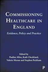 9781447346111-1447346114-Commissioning Healthcare in England: Evidence, Policy and Practice