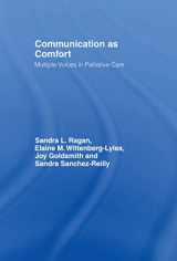 9780805858082-0805858083-Communication as Comfort: Multiple Voices in Palliative Care (Routledge Communication Series)