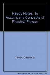 9780072530131-0072530138-Ready Notes: To Accompany Concepts of Physical Fitness