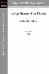 9781597405898-1597405892-Ice-Age Hunters of the Ukraine