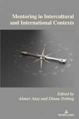 9781433170584-1433170582-Mentoring in Intercultural and International Contexts