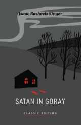 9781632922342-1632922347-Satan in Goray (Isaac Bashevis Singer: Classic Editions)