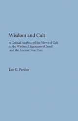 9780891300946-0891300945-Wisdom and Cult: A Critical Analysis of the Views of Cult (Dissertation Series; No. 30)