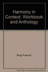 9780072564907-0072564903-Workbook/Anthology and Audio CD for use with Harmony in Context